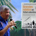 ¡El fútbol se tomará La Cueva!: periodista Estewil Quesada lanza su libro “Grandes relatos del fútbol colombiano”